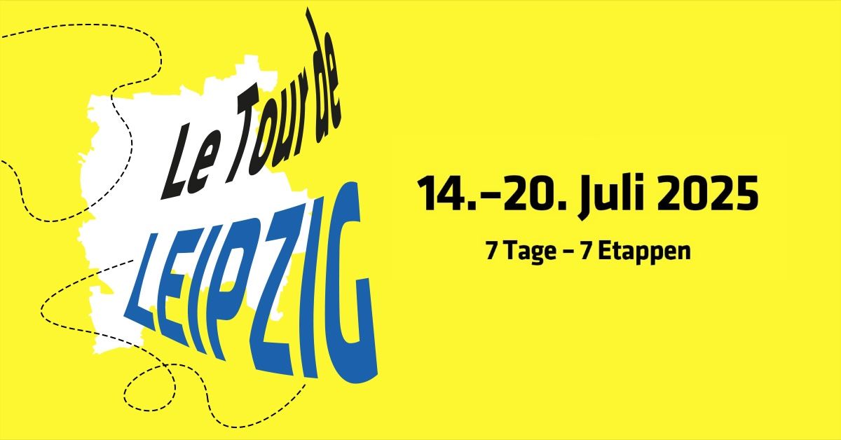 Tour de Leipzig 14.-20.07.2025